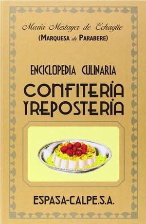 Enciclopedia culinaria: Confitería y repostería