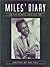 Miles' Diary: The Life of M...