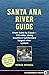 Santa Ana River Guide: From...