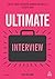 Ultimate Interview: 100s of Great Interview Answers Tailored to Specific Jobs (Ultimate Series)