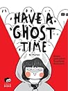 Have A Ghost Time