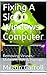 Fixing A Sick Windows Computer: Removing Viruses, Malware, Ads & Pop-ups