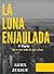 LA LUNA ENJAULADA: No es or...