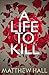 A Life to Kill by M.R. Hall