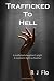 Trafficked to Hell