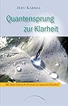 Quantensprung zur Klarheit: Mit dem ClarityProcess® zu innerem Frieden (German Edition)