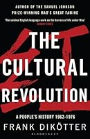 The Cultural Revolution: A People's History, 1962-1976 (Peoples Trilogy 3)