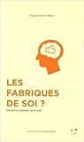 Les Fabriques de Soi ? Identité et Industrie sur le web