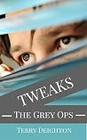 The Grey Ops (Tweaks Book 2)