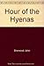 The hour of the hyenas
