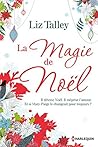 La magie de Noël by Liz Talley
