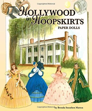 Hollywood in Hoopskirts Paper Dolls (Paperback)