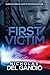 First Victim: A Novel