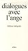 Dialogues avec l'ange by Gitta Mallasz Dialogues avec l'ange by Gitta Mallasz