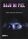 Bajo mi piel by Nidia Represa Martínez