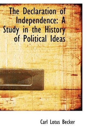 The Declaration of Independence: A Study in the History of Political Ideas