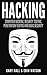Hacking: Computer Hacking, Security Testing, Penetration Testing and Basic Security