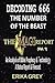Decoding 666 The Number of the Beast: An Analysis of Bible Prophecy & Technology A Status Report & Forecast (The Antichrist Trilogy Book 2)