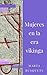 Mujeres en la era vikinga (Spanish Edition)