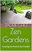 Zen Gardens: Creating the Perfect Zen Garden