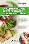 La Alimentación que te Fortalece Durante la Quimio (Spanish Edition) La Alimentación que te Fortalece Durante la Quimio (Spanish Edition)