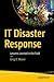 IT Disaster Response by Greg Moore