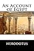 An Account of Egypt by Herodotus