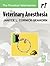 Veterinary Anesthesia: The Practical Veterinarian Series