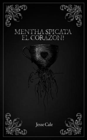Mentha Spicata El Corazón!