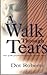 A Walk Through Tears: one o...