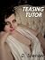 Teasing Tutor