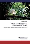 ''War and Peace'' in Studio Ghibli Films by Daisuke Akimoto