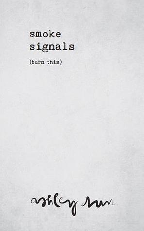Smoke Signals (burn this)