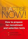 Practise Now!: How to Prepare for Recruitment and Selection Tests