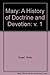 MARY, A HISTORY OF DOCTRINE...