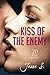 Erotica: Kiss Of The Enemy (New Adult Romance Multi Book Mega Bundle Erotic Sex Tales Taboo Box Set)(New Adult Erotica, Contemporary Coming Of Age Fantasy, Fetish)