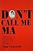 Dont Call Me Ma