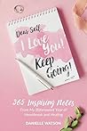 Dear Self, I Love You! Keep Going! by Danielle Watson