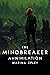 Annihilation (The Mind Brea...