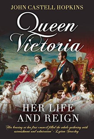 Queen Victoria: Her Life and Reign (Kindle Edition)