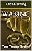 Waking by Alice Harding