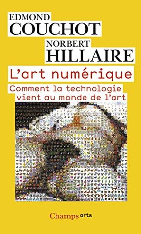L'art numérique: comment la technologie vient au monde de l'art (Pocket Book)