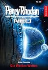 Perry Rhodan Neo 138: Die Weißen Welten: Staffel: Meister der Sonne 8 von 10 (German Edition)