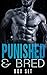 Punished & Bred (Box Set Bundle) - MPreg / BDSM