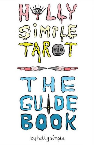 Holly Simple Tarot: The Guidebook