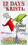 2 Senior Doves: 12 Days of Krista (12 Days of Krista, #2)