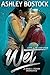 Wet (Love in Lone Star #1)
