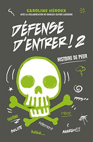 Histoire de peur (Défense d'entrer, #2)