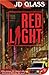 Red Light by J.D. Glass