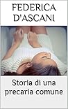 Storia di una precaria comune (Italian Edition) Storia di una precaria comune
